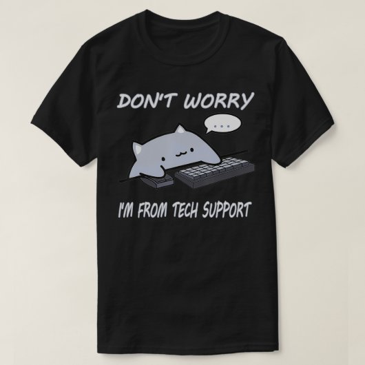 Tech Support CatのImを心配しなおもしろいい Tシャツ (デザイン正面)