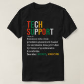 Tech Support Definition Noun Funny Tech Support IT Tシャツ (デザイン正面)