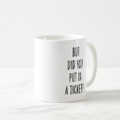 Tech Support Funny Did You Put in Ticket Coworker コーヒーマグカップ (正面右)