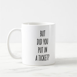 Tech Support Funny Did You Put in Ticket Coworker コーヒーマグカップ