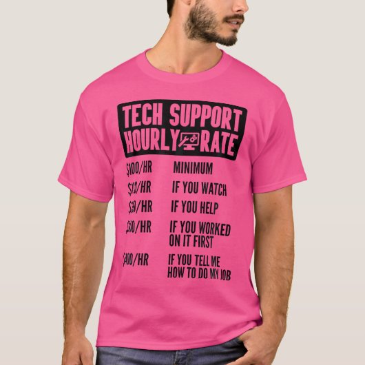 Tech Support Hourly Rate It Computer Repair Geek I Tシャツ (正面)