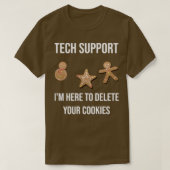 Tech Support ImでCookieプログラムを削除する Tシャツ (デザイン正面)