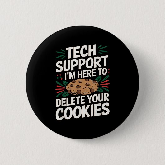 Tech Support Im Here To Delete Your Cookies Christ 缶バッジ (正面)