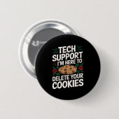 Tech Support Im Here To Delete Your Cookies Christ 缶バッジ (正面&裏面)