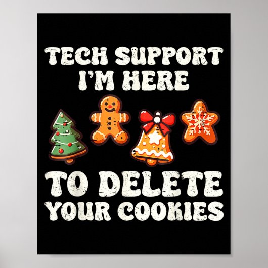Tech Suprt Here To Delete Cookies Gingerbread Teac ポスター (正面)