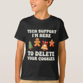 Tech Suprt Here To Delete Cookies Gingerbread Teac Tシャツ (正面)