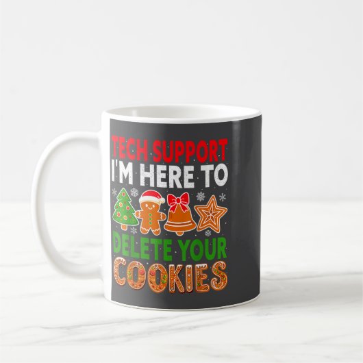 Tech Suprt Here To Delete Cookies Xmas Funny Chris コーヒーマグカップ (左)