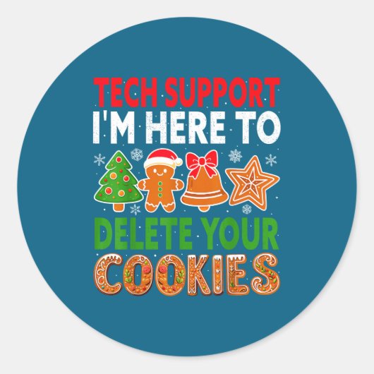 Tech Suprt Here To Delete Cookies Xmas Funny Chris ラウンドシール (正面)