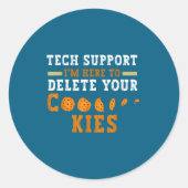Tech Suprt I’m Here To Delete Your Cookies Fun Gin ラウンドシール (正面)