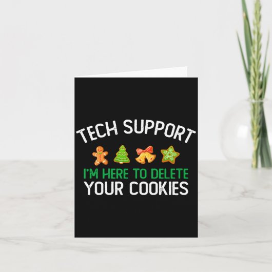 Tech Suprt I'm Here To Delete Your Cookies Christm カード (正面)