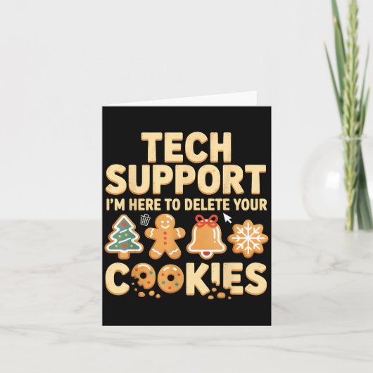 Tech Suprt I'm Here To Delete Your Cookies Christm カード (正面)