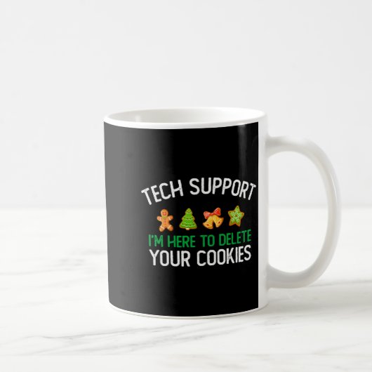 Tech Suprt I'm Here To Delete Your Cookies Christm コーヒーマグカップ (右)