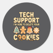 Tech Suprt I'm Here To Delete Your Cookies Christm ラウンドシール (正面)