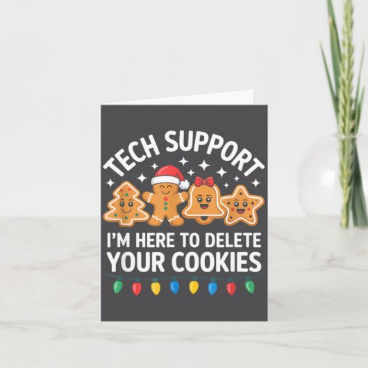 Tech Suprt Im Here To Delete Your Cookies Christma カード (正面)