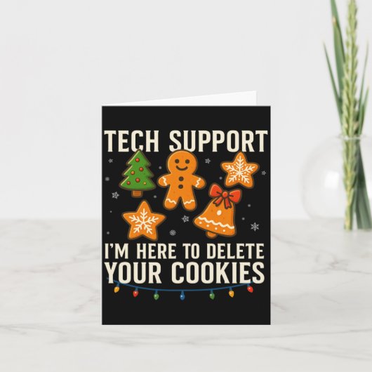 Tech Suprt I'm Here To Delete Your Cookies Funny X カード (正面)