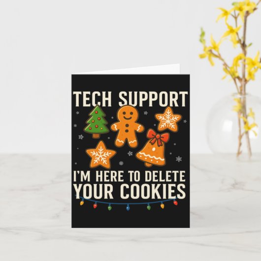 Tech Suprt I'm Here To Delete Your Cookies Funny X カード (黄色い花)