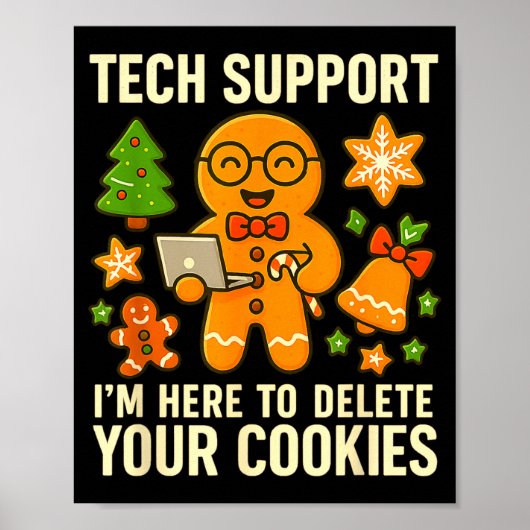 Tech Suprt I'm Here To Delete Your Cookies Funny X ポスター (正面)