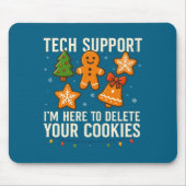 Tech Suprt I'm Here To Delete Your Cookies Funny X マウスパッド (正面)