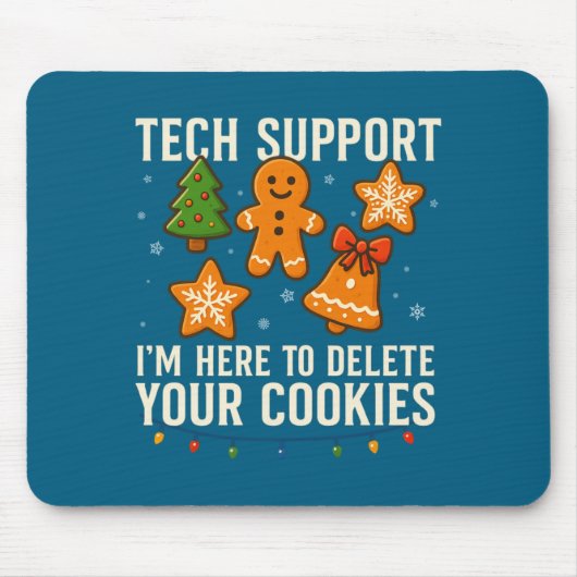 Tech Suprt I'm Here To Delete Your Cookies Funny X マウスパッド (正面)