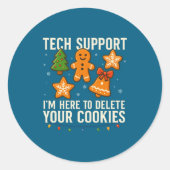 Tech Suprt I'm Here To Delete Your Cookies Funny X ラウンドシール (正面)