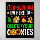 Tech Suprt I'm Here To Delete Your Cookies Gingerb ポスター (正面)