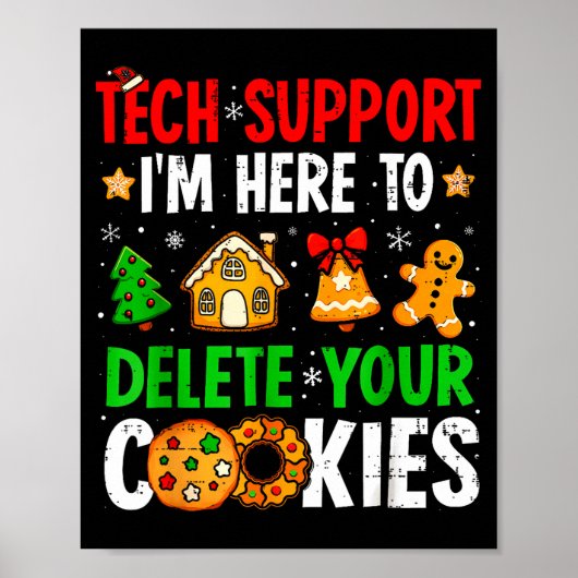 Tech Suprt I'm Here To Delete Your Cookies Gingerb ポスター (正面)