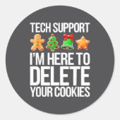 Tech Suprt I'm Here To Delete Your Cookies Men Fun ラウンドシール (正面)