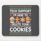 Tech Suprt I'm Here To Delete Your Cookies Ugly Ch マウスパッド (正面)