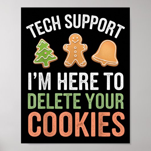 Tech Suprt I'm Here To Delete Your Cookies Xmas Ch ポスター (正面)