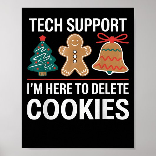 Tech Suprt I'm Here To Delete Your Cookies Xmas Ch ポスター (正面)