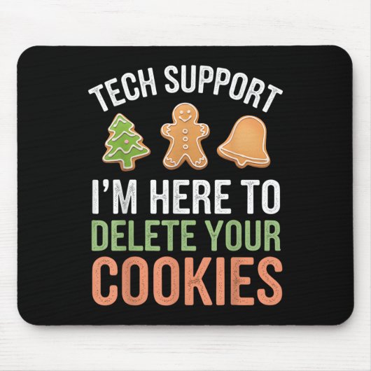 Tech Suprt I'm Here To Delete Your Cookies Xmas Ch マウスパッド (正面)