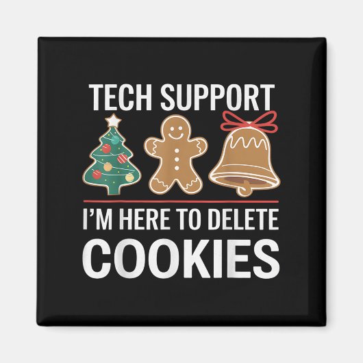 Tech Suprt I'm Here To Delete Your Cookies Xmas Ch マグネット (正面)