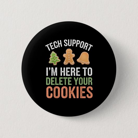 Tech Suprt I'm Here To Delete Your Cookies Xmas Ch 缶バッジ (正面)