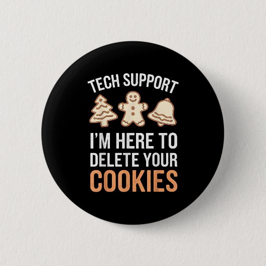 Tech Suprt I'm Here To Delete Your Cookies Xmas Ch 缶バッジ (正面)