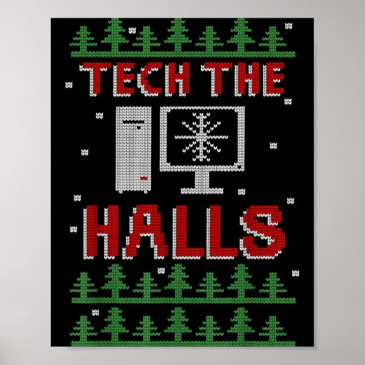 Tech The Halls Ugly Computer Geek Festive Christma ポスター (正面)