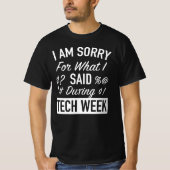 Tech Week -Backsの間に申し上げたことをごめんなさい Tシャツ (正面)