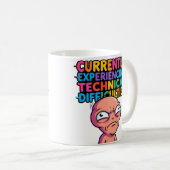 Technical Difficulties Funny Mug —Glitch Humor Cup コーヒーマグカップ (正面右)