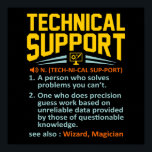 Technical Support Definition Computer IT ポスター<br><div class="desc">This graphic idea is for IT tech lovers. This funny graphic / quote clothing makes all computer programmers and software engineers happy.</div>