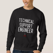 Technical Support Engineer Saying Artwork For Engi スウェットシャツ (正面)