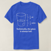 Technically The Glass Is Always Full 4 Tシャツ (デザイン正面)