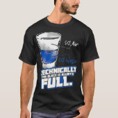 Technically The Glass Is Always Full Physics Tシャツ (正面)