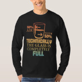 Technically The Glass Is Full   Sarcastic Science  Tシャツ (正面)