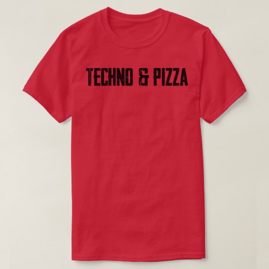Techno & Pizza Tシャツ (デザイン正面)