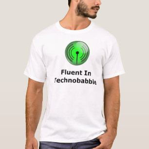 Technobabbleで流暢 Tシャツ