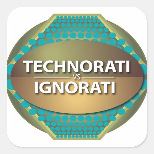 Technorati対Ignorati スクエアシール (正面)