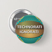 Technorati対Ignorati 缶バッジ (正面&裏面)