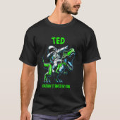 Ted Crushin' It Since Day One Astronaut Dinosaur C Tシャツ (正面)