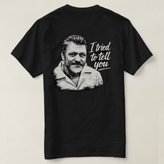 Ted K "言おうとしたんだ" Tシャツ