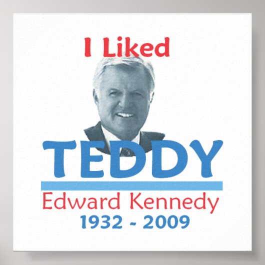 TED Kennedy私はTEDDYポスターが好き ポスター (正面)