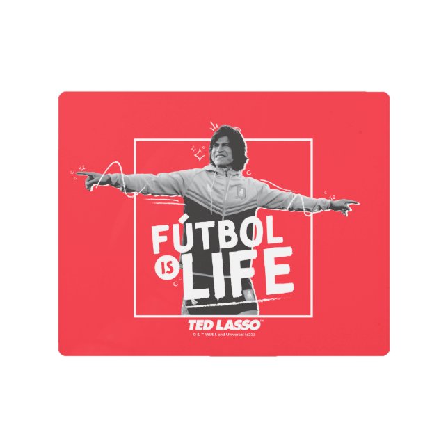 Ted Lasso | Dani Rojas Fútbol is Life メタルプリント (正面)